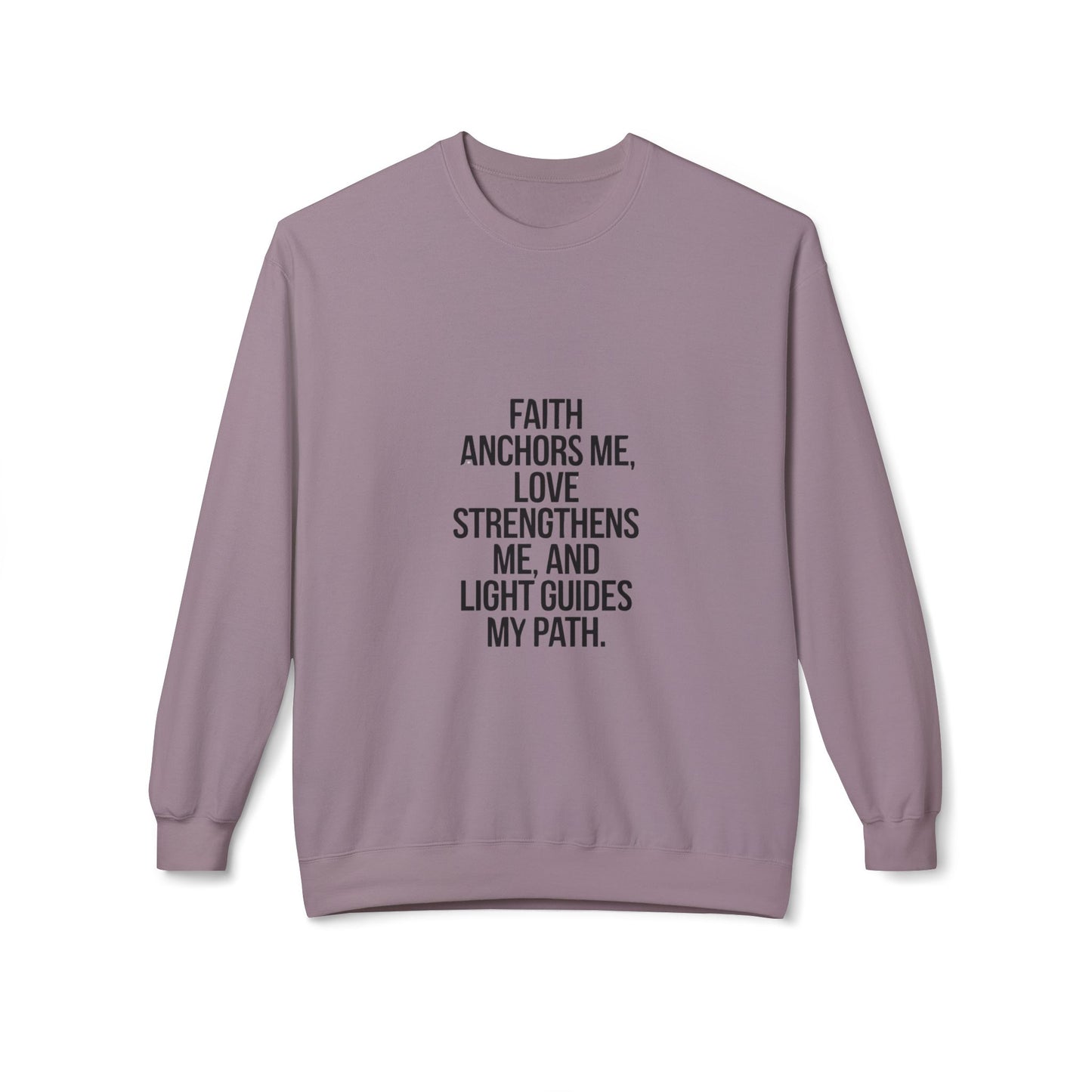 Faith ,Love , Light , Sweatshirt