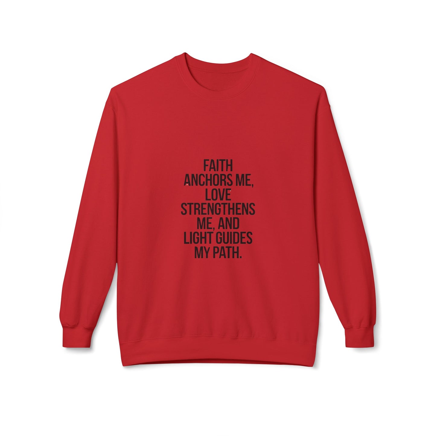 Faith ,Love , Light , Sweatshirt