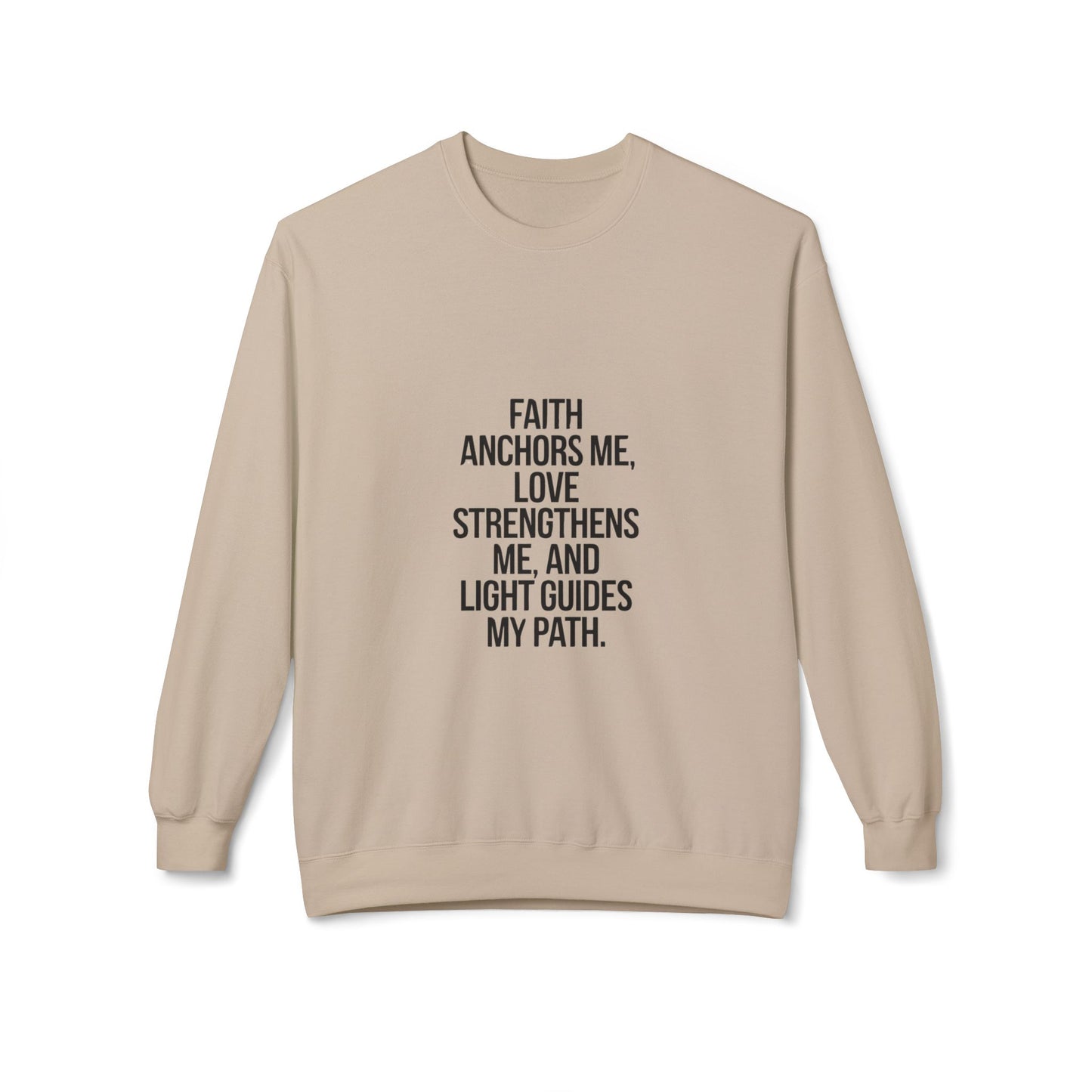 Faith ,Love , Light , Sweatshirt